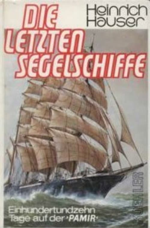 Windjammer und Janmaaten - Die letzten Segelschiffe