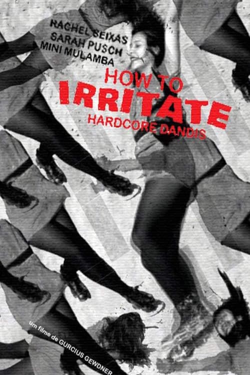 How to Irritate Hardcore Dandies