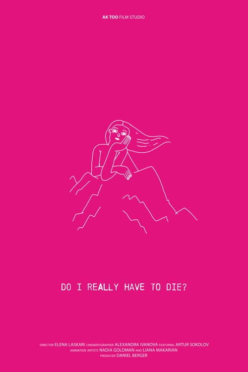 Do I Really Have to Die?