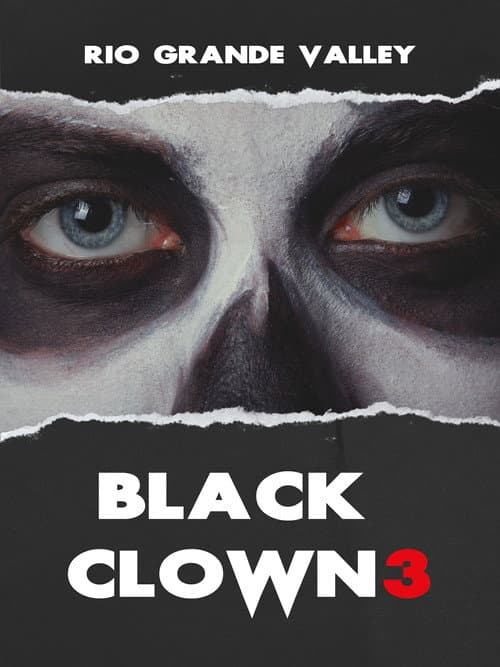 Black Clown 3: Rio Grande Valley