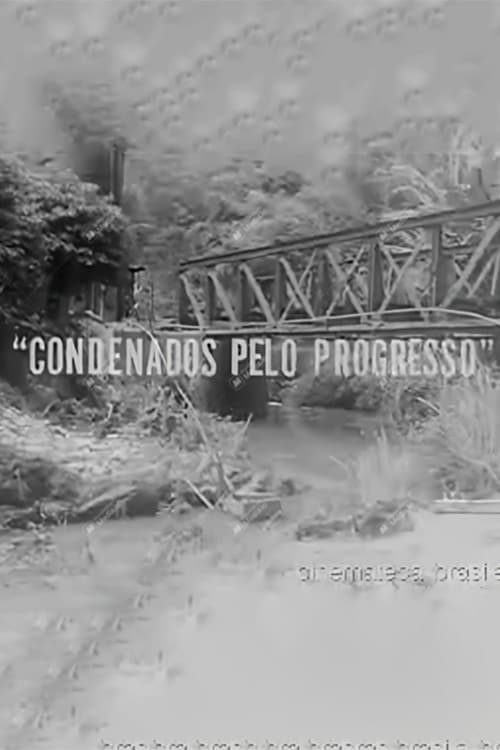 Condenados Pelo Progresso