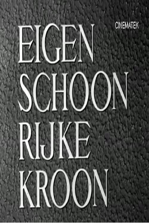 Eigen schoon, rijke kroon
