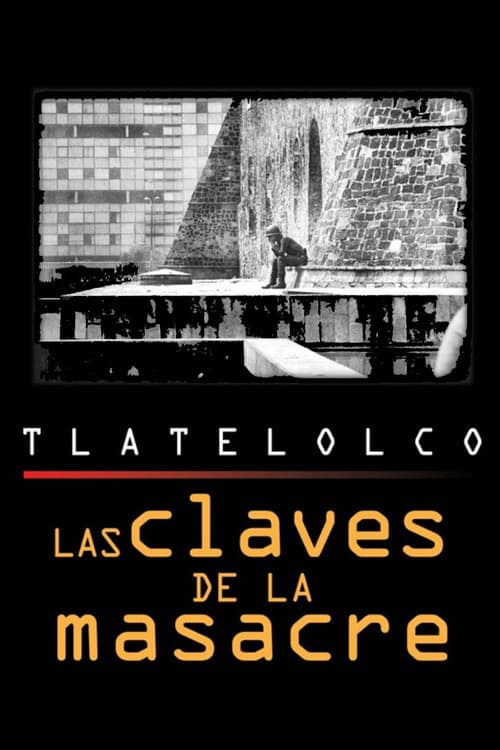 Tlatelolco las claves de la masacre
