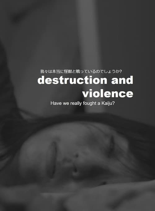 Destruction and Violence