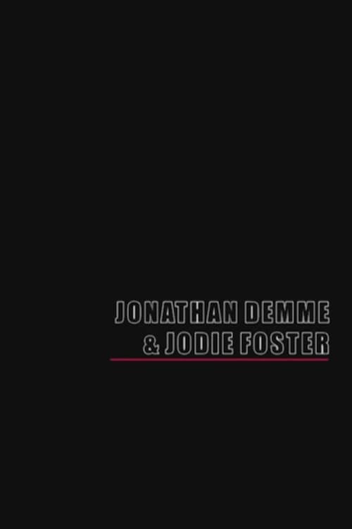 Jonathan Demme & Jodie Foster