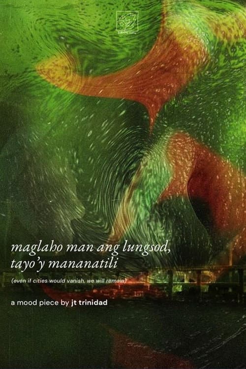 maglaho man ang lungsod, tayo'y mananatili