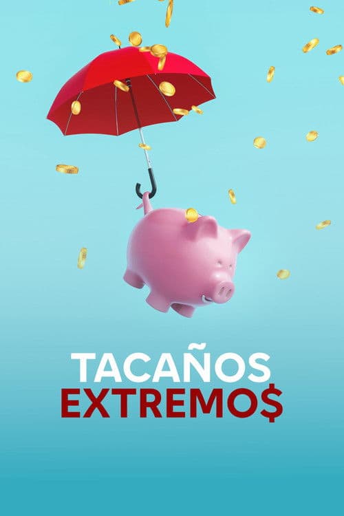 Tacaños extremos