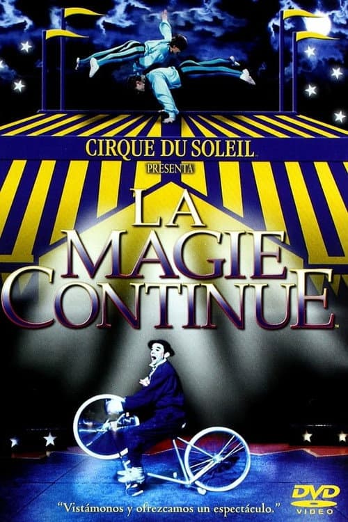 Cirque Du Soleil: La Magie Continue