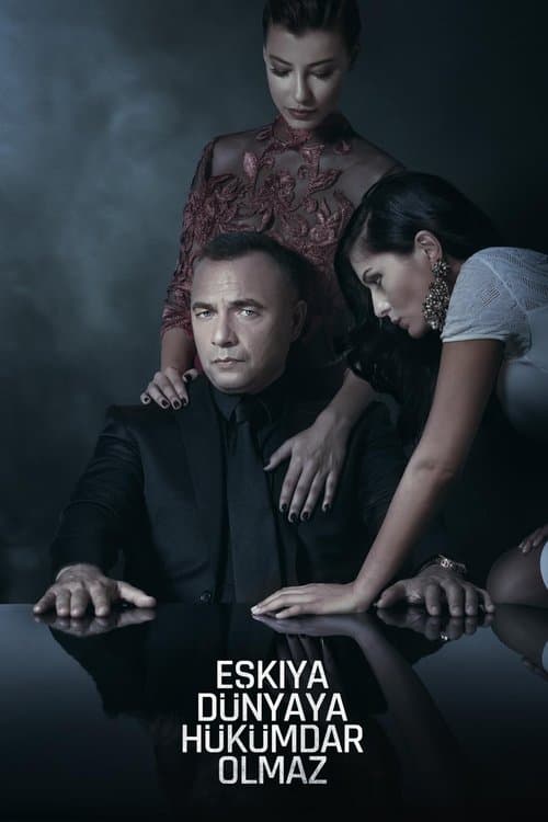 Eşkıya Dünyaya Hükümdar Olmaz