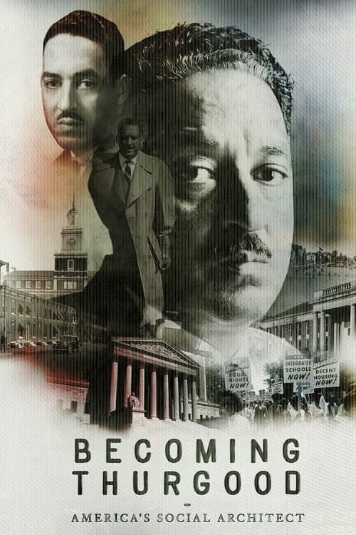 Becoming Thurgood: America's Social Architect