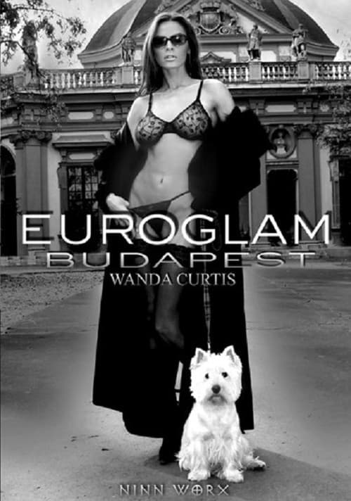 Euroglam Budapest 1: Wanda Curtis