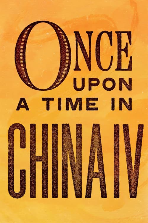 Érase una vez en China IV