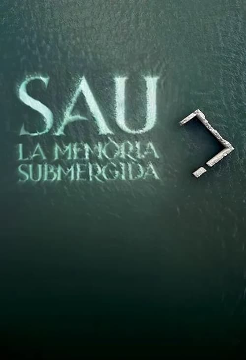 Sau: la memòria submergida