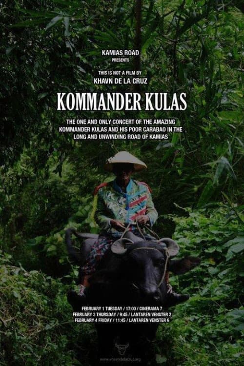 Ang kaisa-isang konsiyerto ng kagila-gilalas na kombo ni Kumander Kulas at ng kanyang kawawang kalabaw sa walang katapusang kalsada ng Kamyas