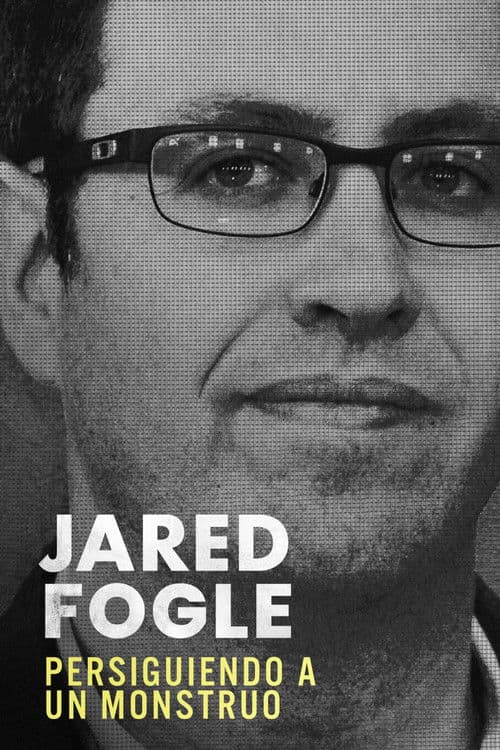 Jared Fogle: persiguiendo a un monstruo