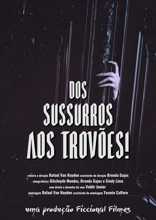 Dos Sussurros aos Trovões!