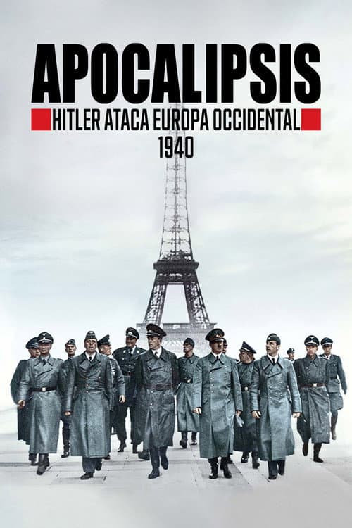 Apocalypse : Hitler attaque à l'Ouest (1940)