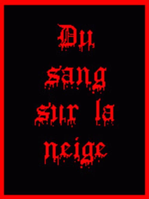 Du Sang Sur La Neige