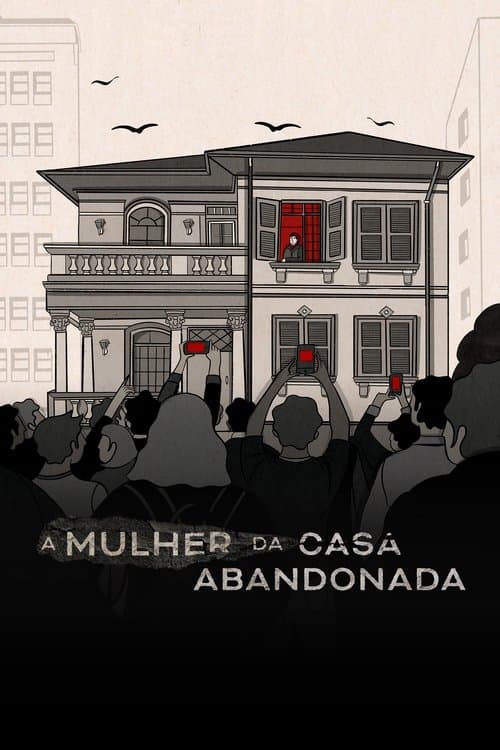 Abandonada: La Mujer de la Casa en Ruinas