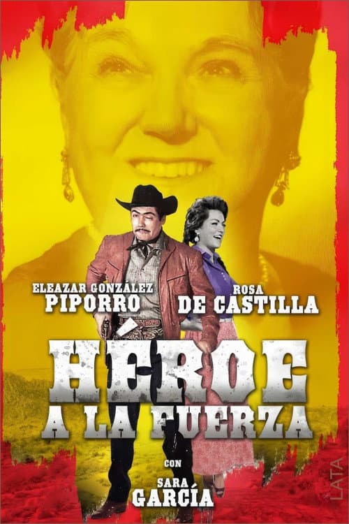 Héroe a la fuerza
