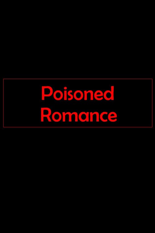 Poisoned Romance