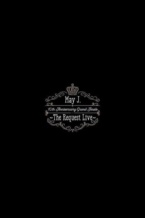 May J. 10th Anniversary Grand Finale ～The Request Live～ @オーチャードホール 2016.10.9