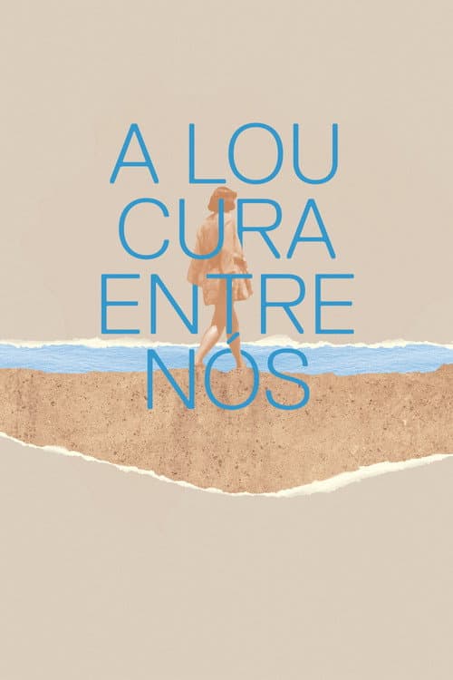 A Loucura Entre Nós