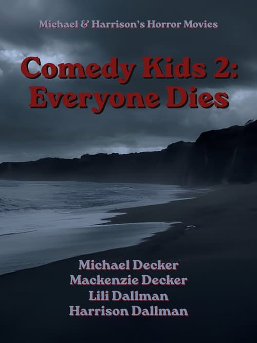Comedy Kids 2: Everyone Dies