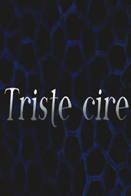 Triste cire