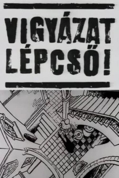 Vigyázat Lépcső!