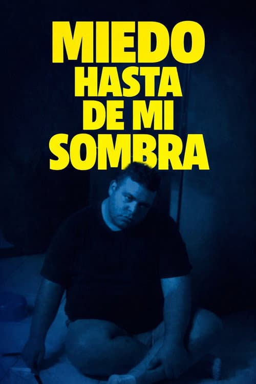 Miedo Hasta de Mi sombra