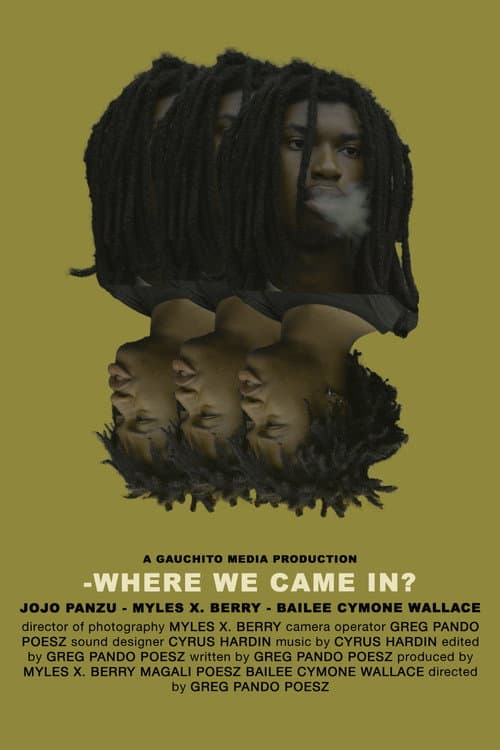 -Where we Came In?