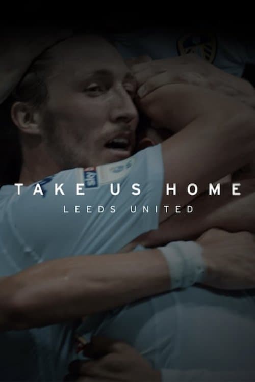Llévanos a casa: Leeds United