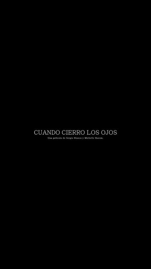 Cuando cierro los ojos