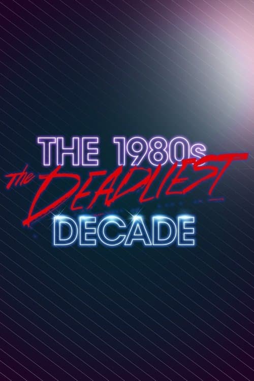 Los 80: Década mortal