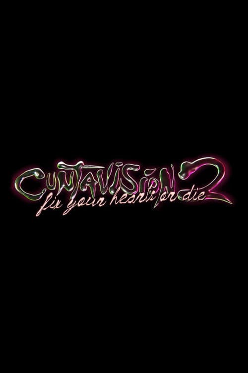 Cunt-A-Vision 2.0: Fix Your Hearts Or Die