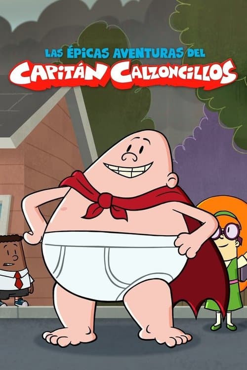 Las épicas aventuras del Capitán Calzoncillos