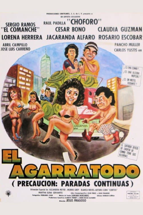 El agarratodo (Precaución: paradas continuas)