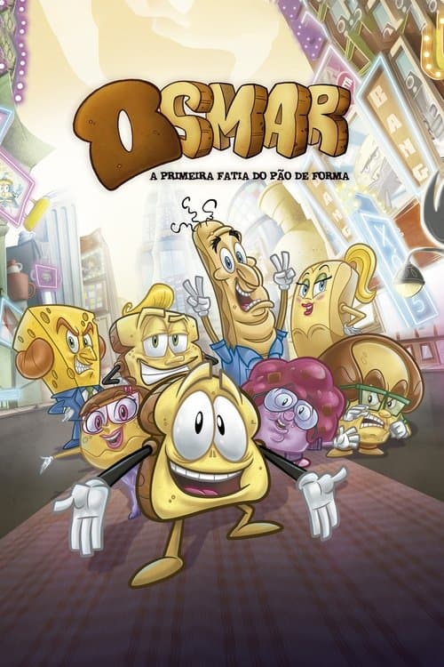 Osmar, a Primeira Fatia do Pão de Forma - O Filme