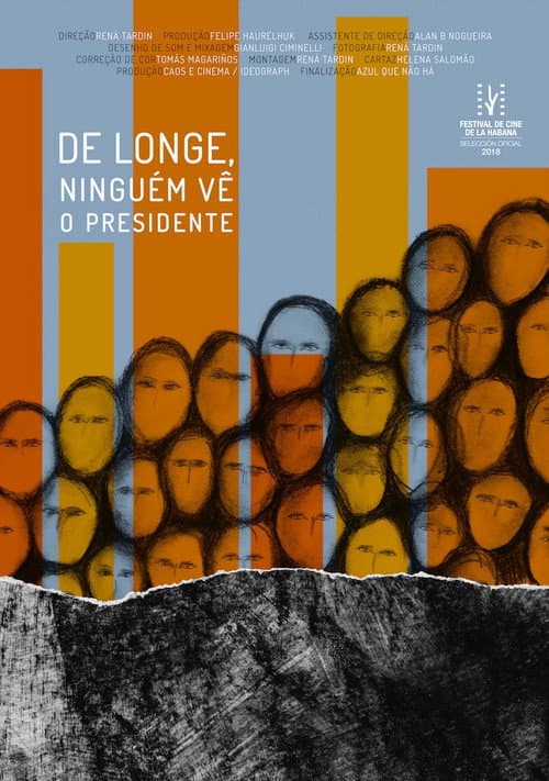 De Longe, Ninguém Vê o Presidente