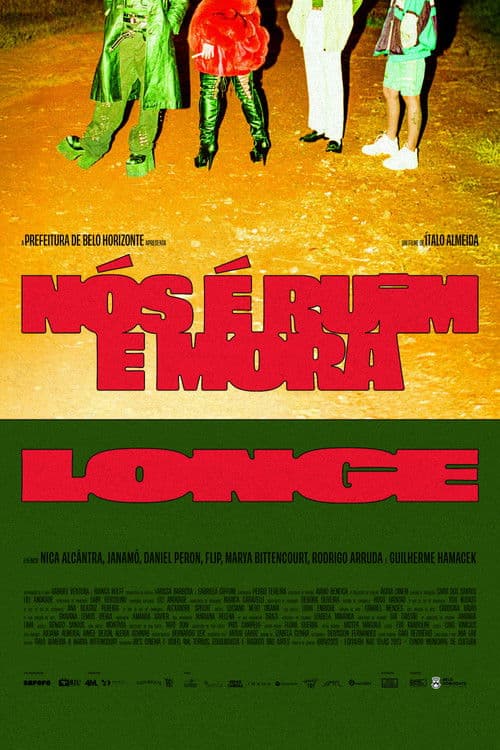 Nós é Ruim e Mora Longe