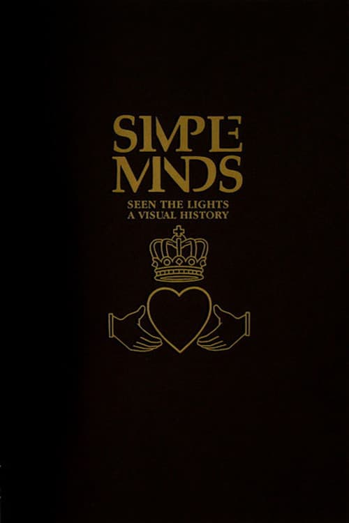 Simple Minds: Seen The Lights (A Visual History)