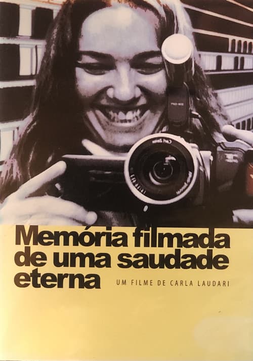 Memória Filmada de Uma Saudade Eterna