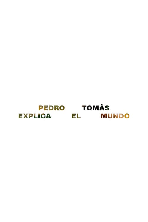 Pedro Tomás Explica El Mundo