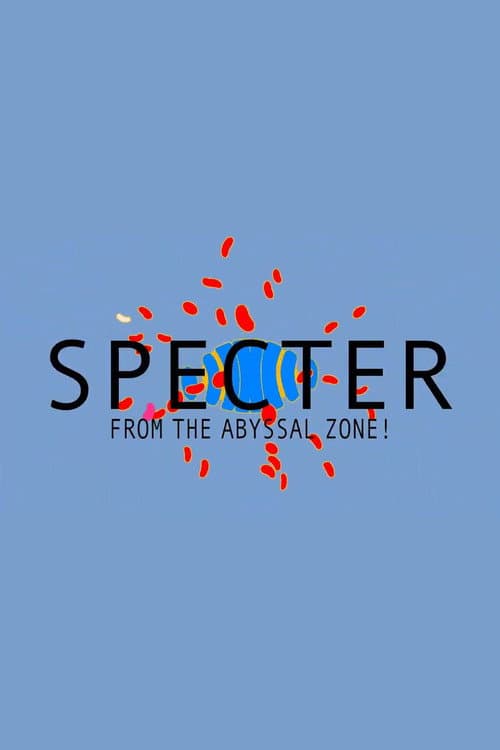 SPECTER FROM THE ABYSSAL ZONE