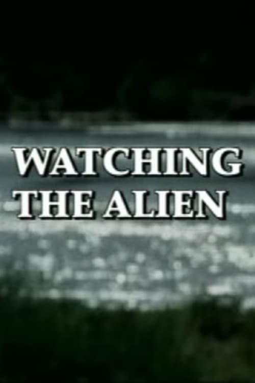 Watching the Alien