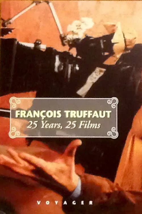 François Truffaut: 25 Years, 25 Films