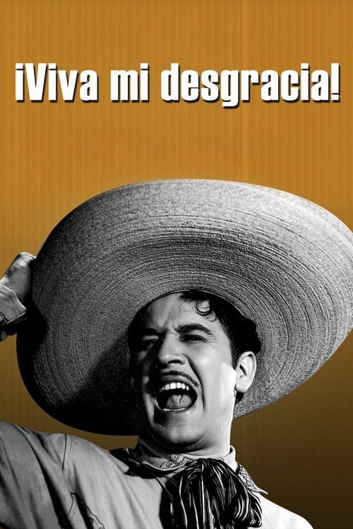 ¡Viva Mi Desgracia!