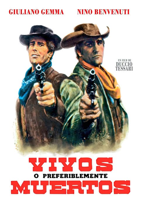 Vivi o, preferibilmente, morti
