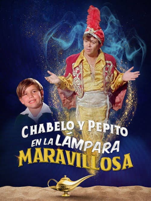 Chabelo y Pepito - La Lampara Maravillosa